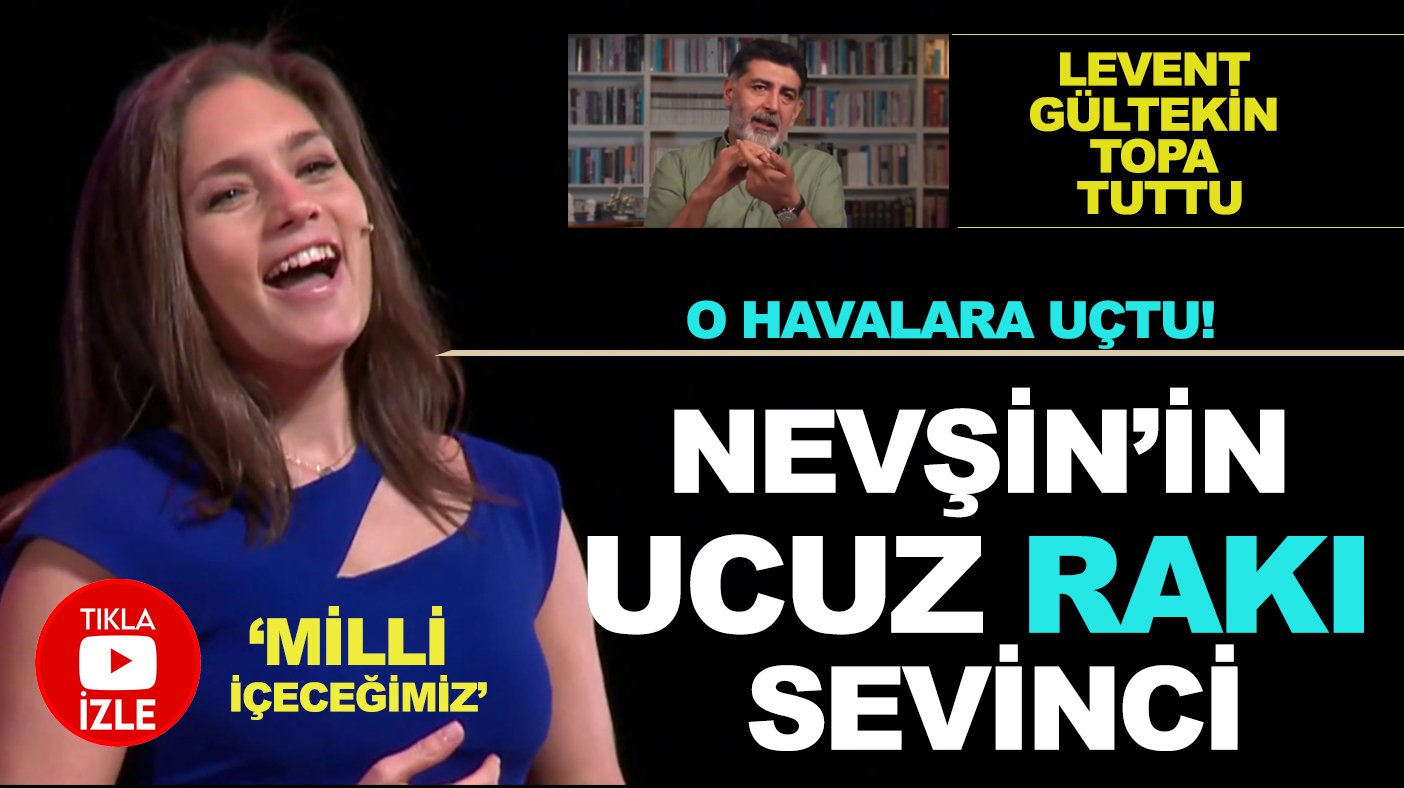 Levent Gültekin'den Özgür Özel'e "Rakı" eleştirisi, Nevşin Mengü'nün "ucuz Rakı" sevinci!