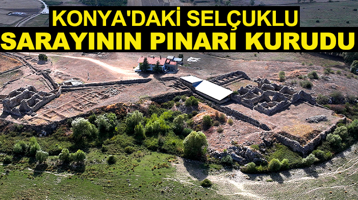 Konya'daki Selçuklu sarayının Pınarı kurudu