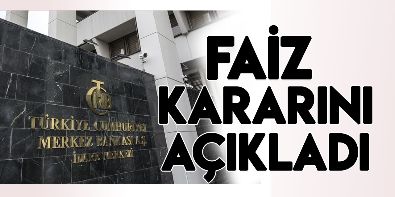 Merkez Bankası faiz kararını açıkladı!