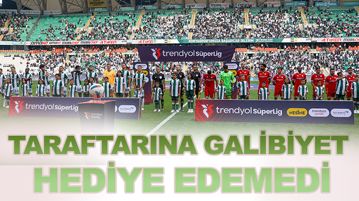 Konyaspor evinde taraftarına galibiyet hediye edemedi!