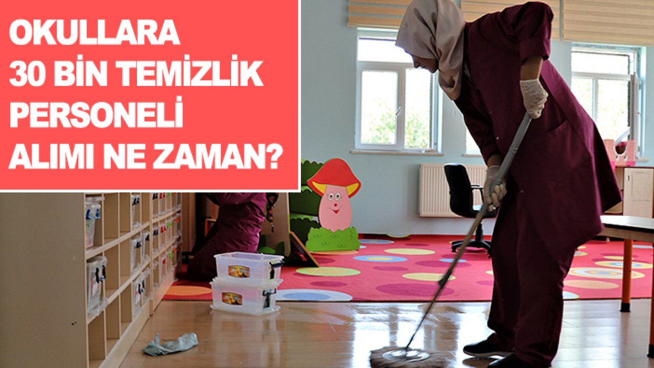 Okullara 30 bin temizlik personeli alımı ne zaman? Başvuru şartları nelerdir? İşte detaylar...