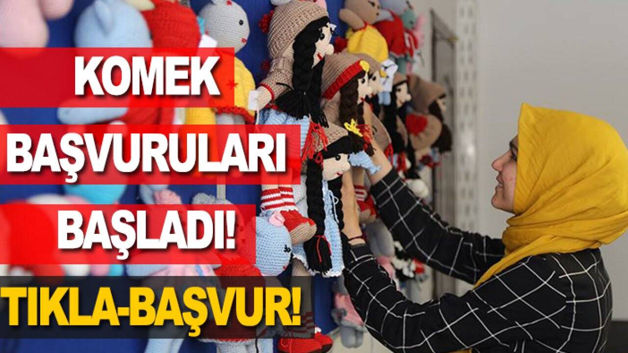 KOMEK başvuruları başladı! Tıkla-Başvur