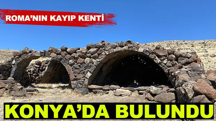 Roma’nın kayıp kenti Konya'nın bu ilçesinde bulundu