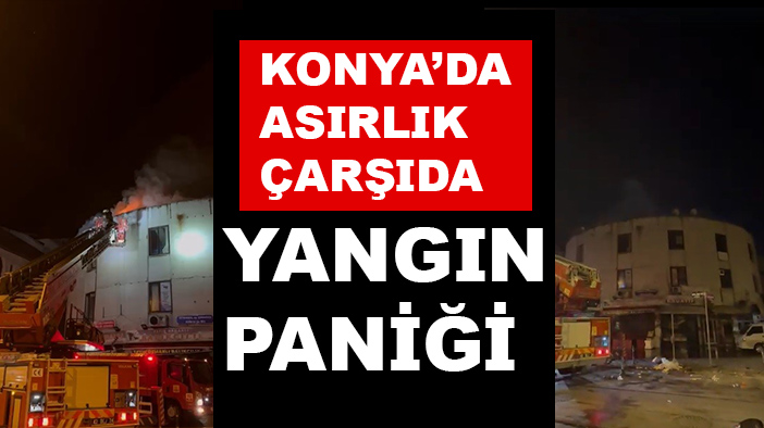 Konya'da asırlık çarşıda iş yeri bacasında çıkan yangın paniğe neden oldu