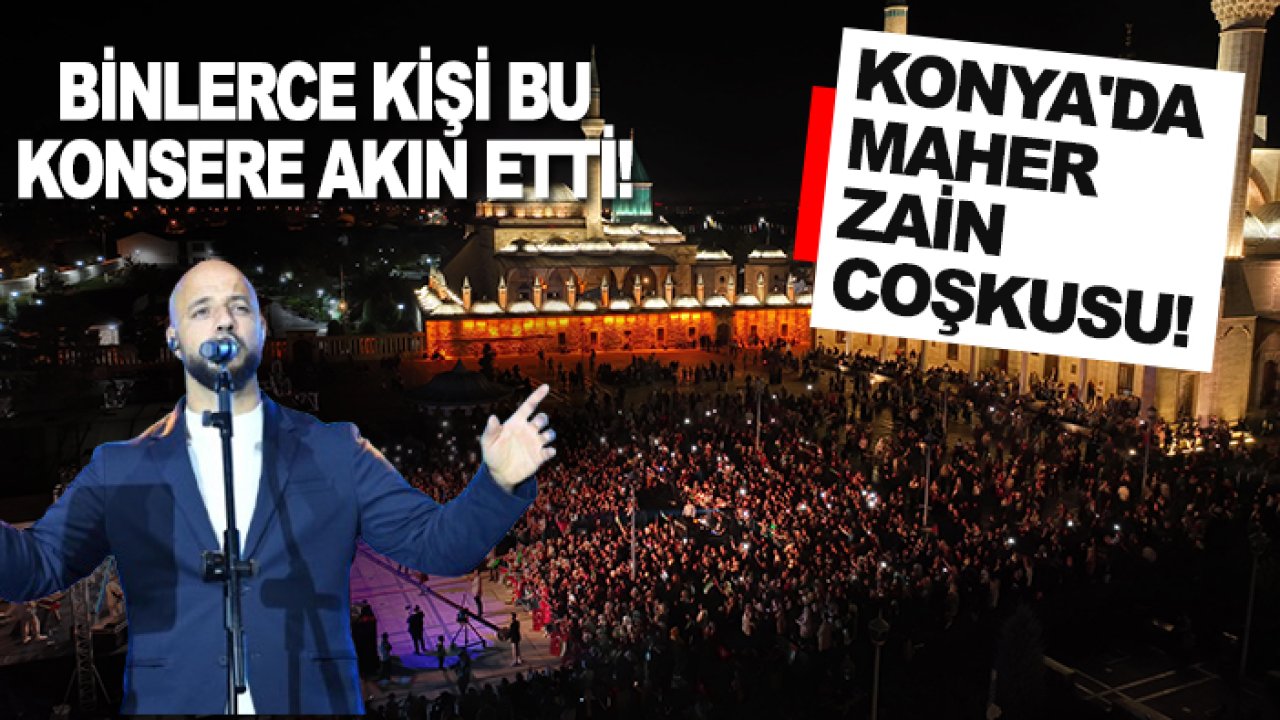 Binlerce kişi bu konsere akın etti: Konya'da Maher Zain coşkusu!