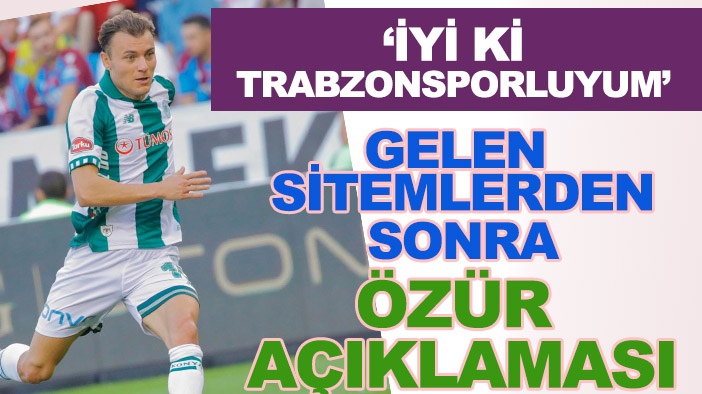 "İyi ki Trabzonsporluyum" diyen Konyasporlu Yusuf Erdoğan "özür" diledi