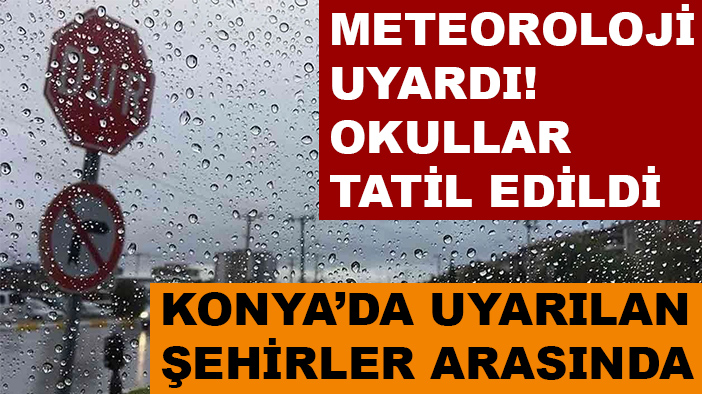 Meteoroloji uyardı okullar tatil edildi