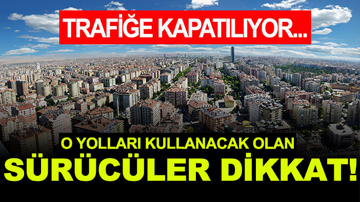 Konya AKOM uyardı: O yolları kullanacak olan sürücüler dikkat!