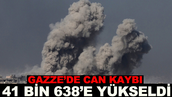 Gazze’de can kaybı 41 bin 638’e yükseldi