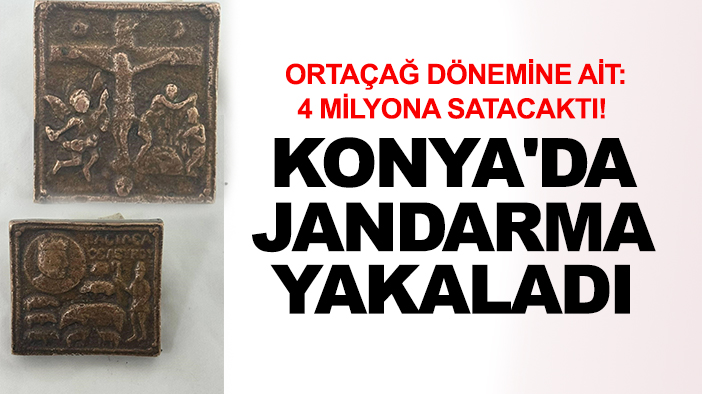 Ortaçağ dönemine ait: 4 milyona satacaktı! Konya'da jandarma yakaladı