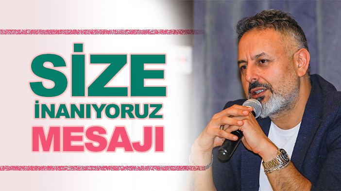 Başkan Ömer Korkmaz takıma "Size inanıyoruz" mesajı