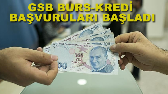 GSB burs-kredi başvuruları başladı