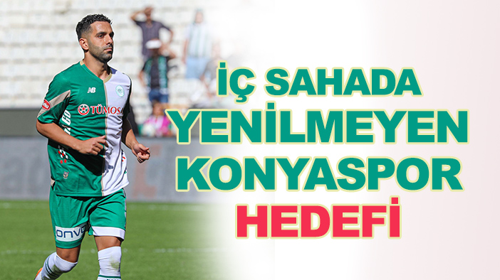 İç sahada kaybetmeyen Konyaspor hedefi