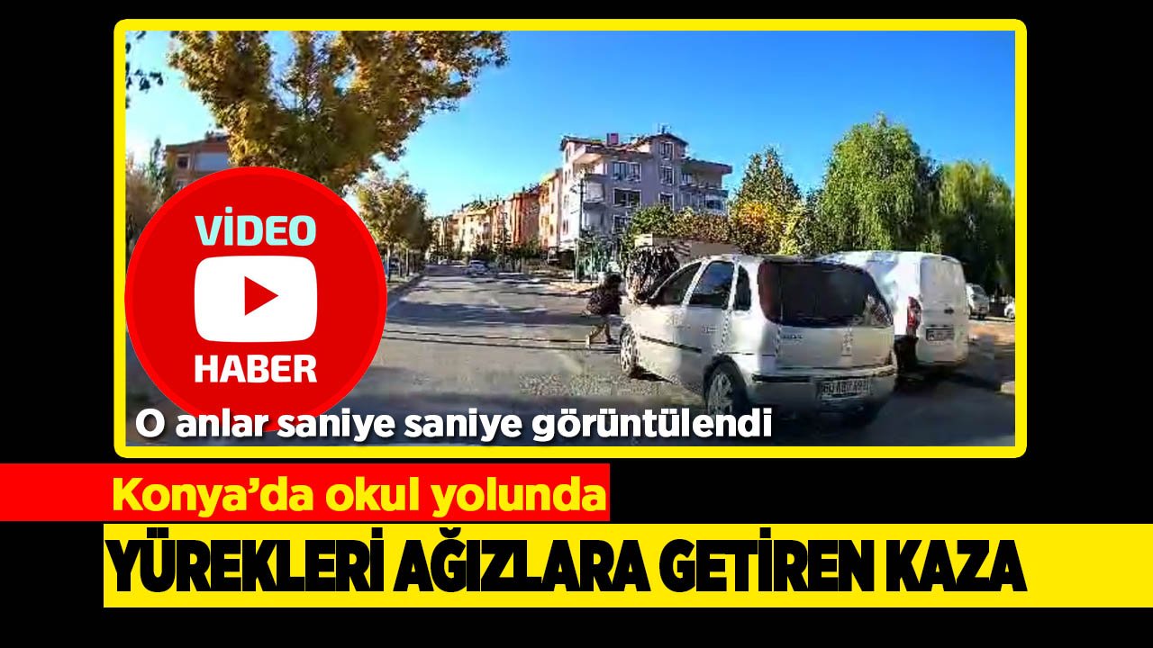 Konya’da okul yolunda yürekleri ağızlara getiren kaza! O anlar saniye saniye kaydedildi