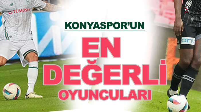 Konyaspor'un en değerli oyuncuları