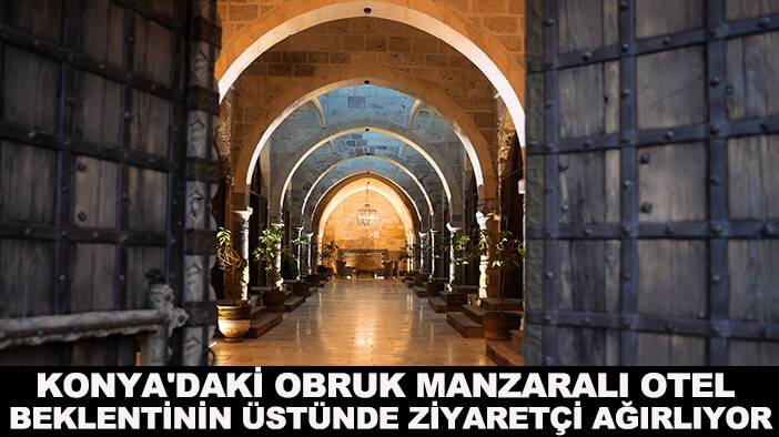 Konya'daki obruk manzaralı otel beklentinin üstünde ziyaretçi ağırlıyor