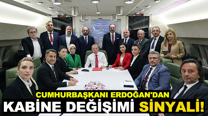 Cumhurbaşkanı Erdoğan'dan Kabine değişimi sinyali!