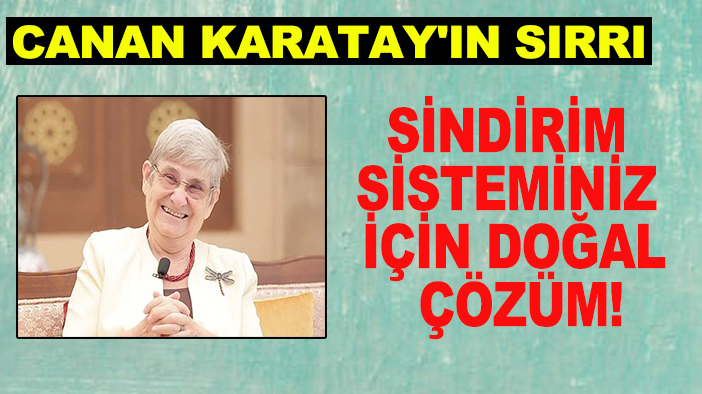 Canan Karatay'ın sırrı: Sindirim sisteminiz için doğal çözüm