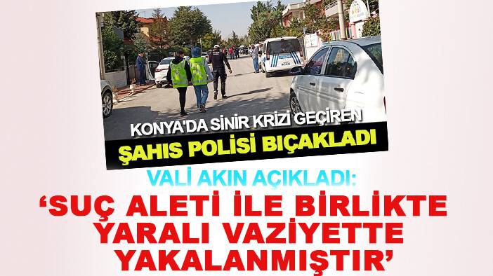 Vali Akın açıkladı: Suç aleti ile birlikte yaralı vaziyette yakalanmıştır