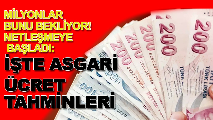 Milyonlar bunu bekliyor! Netleşmeye başladı: İşte asgari ücret tahminleri