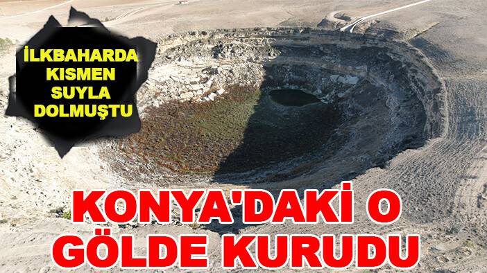 İlkbaharda kısmen suyla dolmuştu: Konya'daki göl kurudu