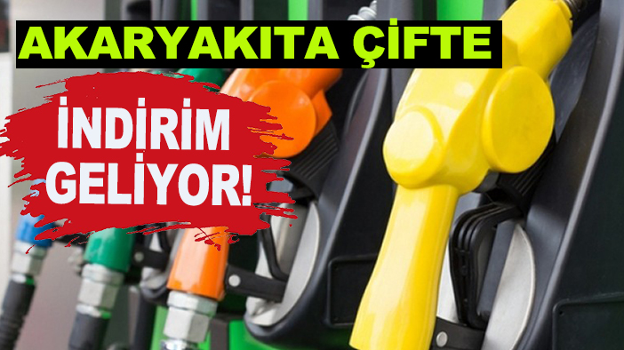 Akaryakıta çifte indirim geliyor!