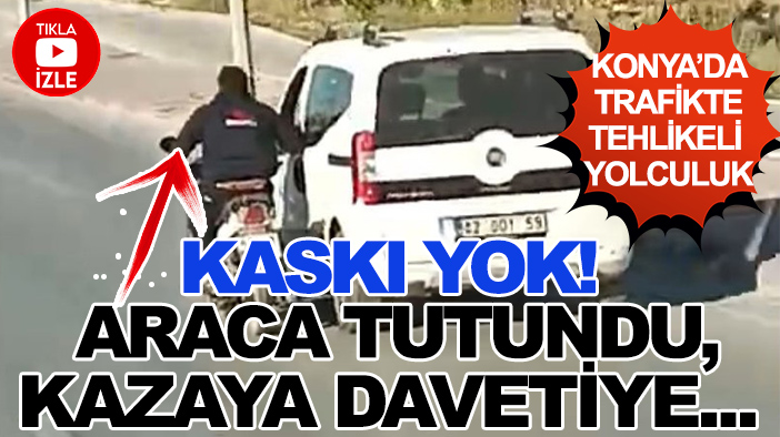 Konya'da trafikte tehlikeli yolculuk: Kaskı yok, araca tutundu, kazaya davetiye...