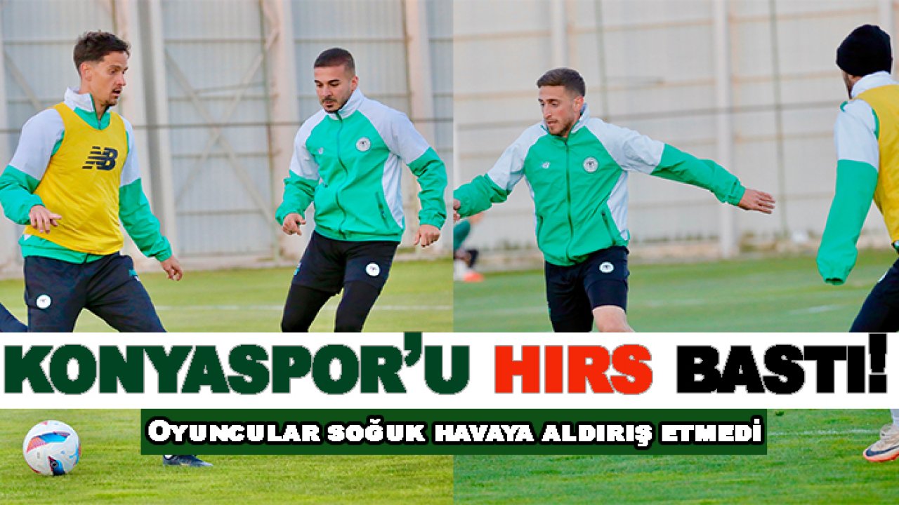 Konyaspor'u hırs bastı!