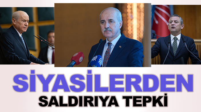 Siyasilerden TUSAŞ Kahramankazan yerleşkesine alçak terör saldırısına tepki