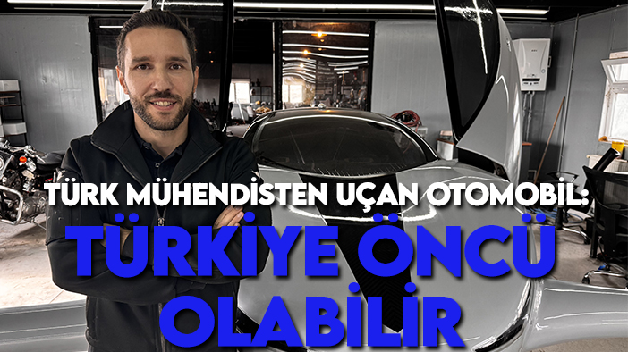 Türk mühendisten uçan otomobil: Türkiye öncü olabilir