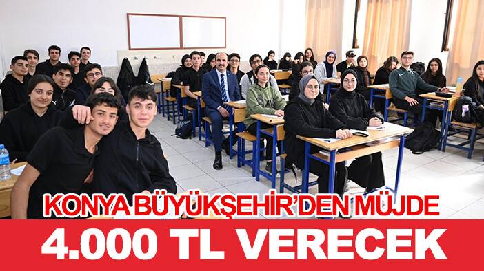 Konya’da belediye 12. sınıf öğrencilerine 4.000 lira verecek