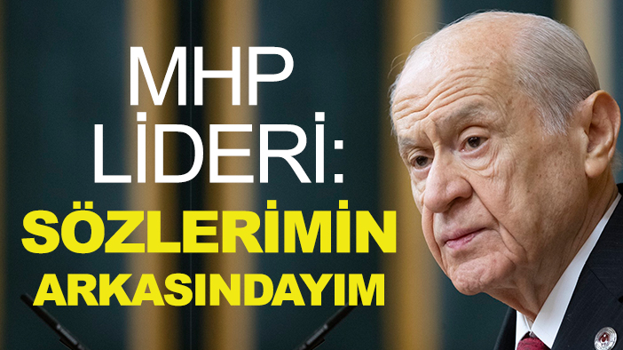 MHP Lideri Devlet Bahçeli: “Terörist başı hakkındaki sözlerimin arkasındayım, teklifimde ısrarlıyım”