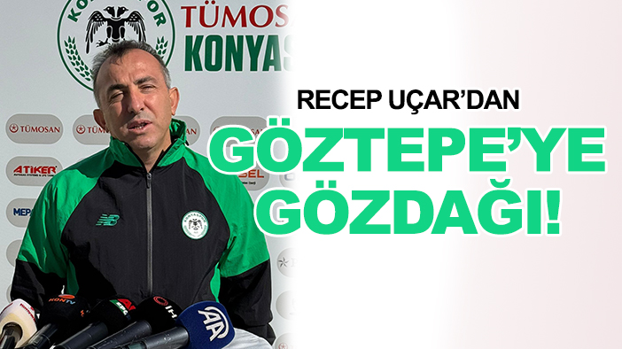 Recep Uçar’dan Göztepe’ye gözdağı!