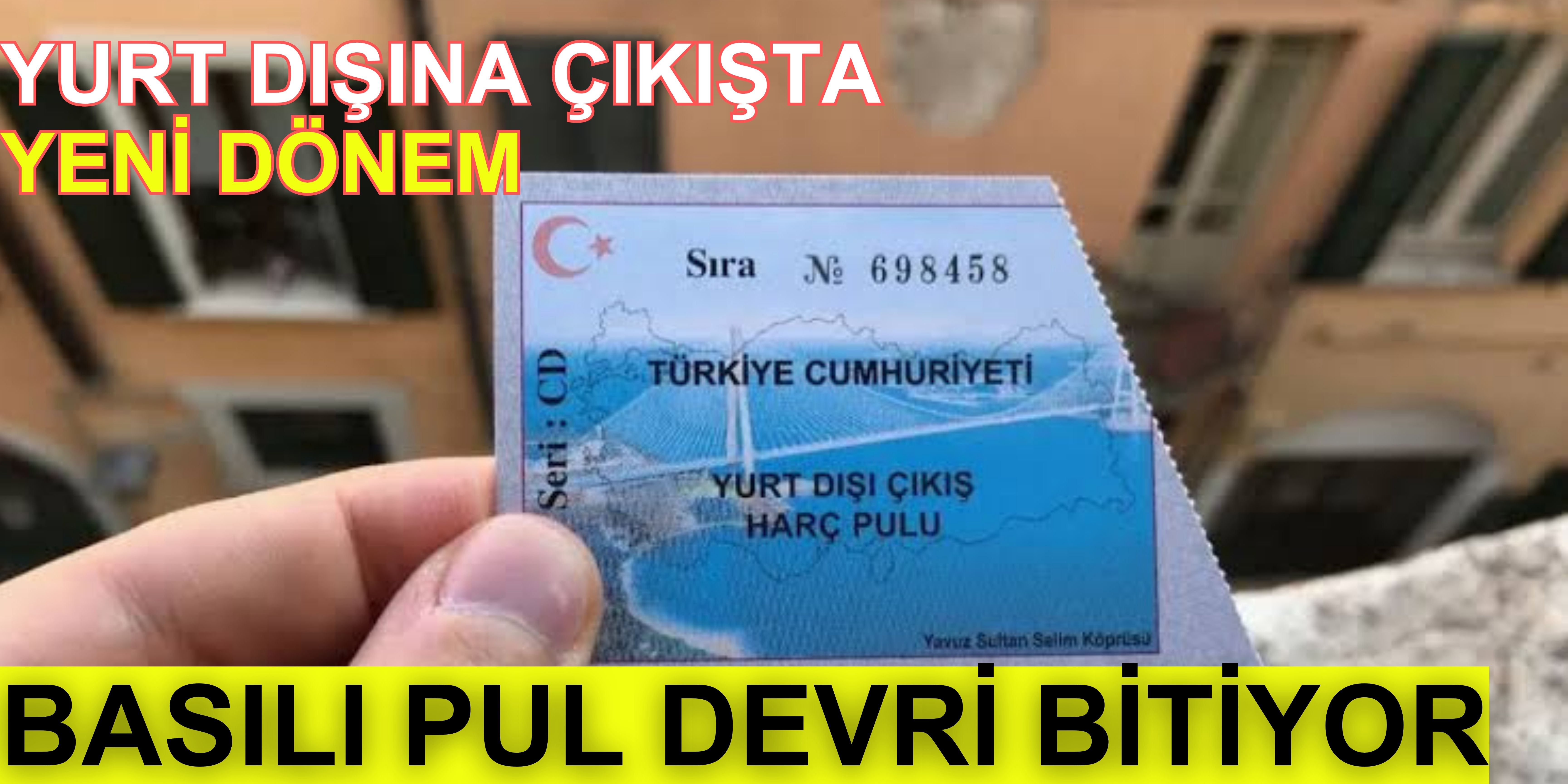 Yurt dışına çıkışta yeni dönem: Basılı pul devri bitiyor