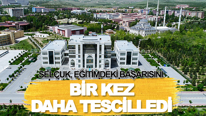 Selçuk, eğitimdeki başarısını bir kez daha tescilledi