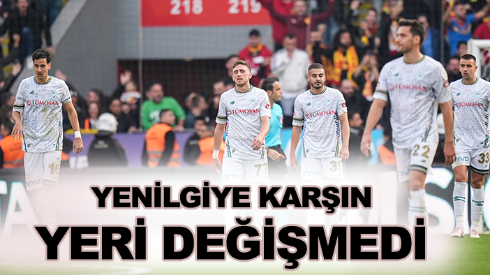 Mağlubiyete karşın Konyaspor'un yeri değişmedi