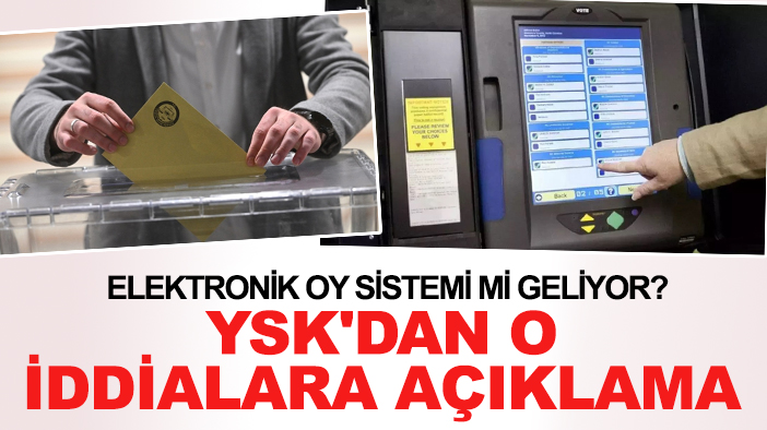 Elektronik oy sistemi mi geliyor? YSK'dan o iddialara açıklama