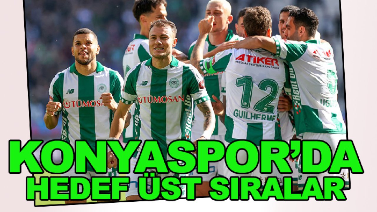 Konyaspor'da hedef üst sıralar!