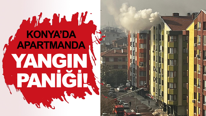 Konya’da 7 katlı apartmanda yangın çıktı!