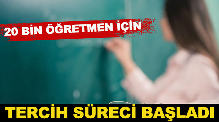 20 bin öğretmen için tercih süreci başladı