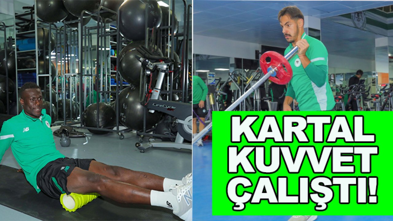 Konyaspor kuvvet çalıştı!