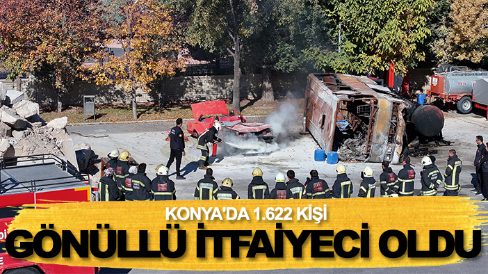 Konya'da 1.622 kişi gönüllü itfaiyeci oldu