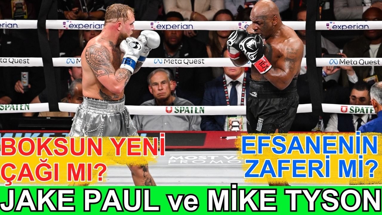 Mike Tyson ve Jake Paul: Boksun Yeni Çağı mı, Efsanenin Zaferi mi?