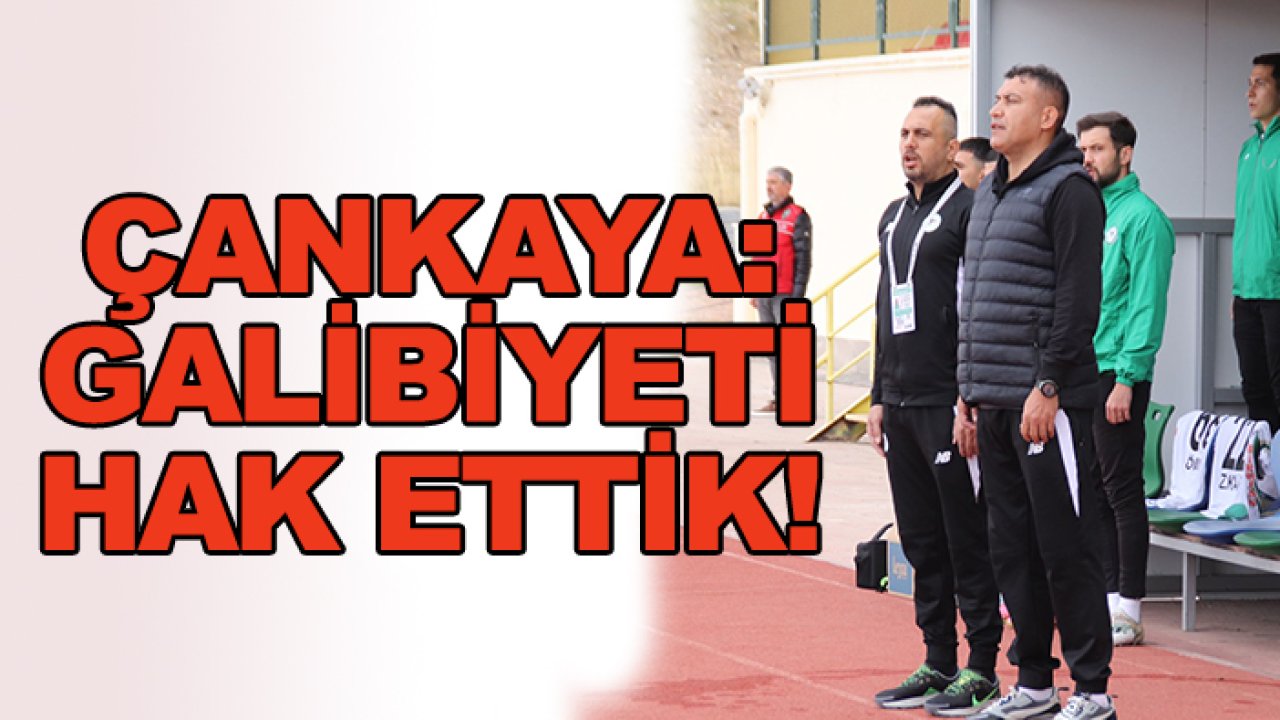 Çankaya: Galibiyeti hak ettik