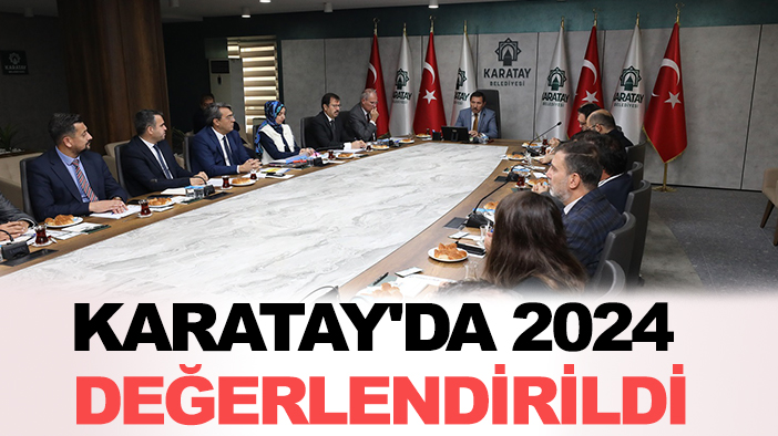 Karatay'da 2024 değerlendirildi