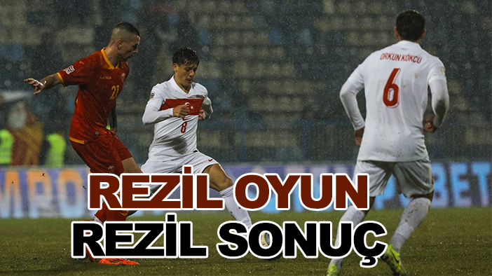 Rezil oyun rezil sonuç!