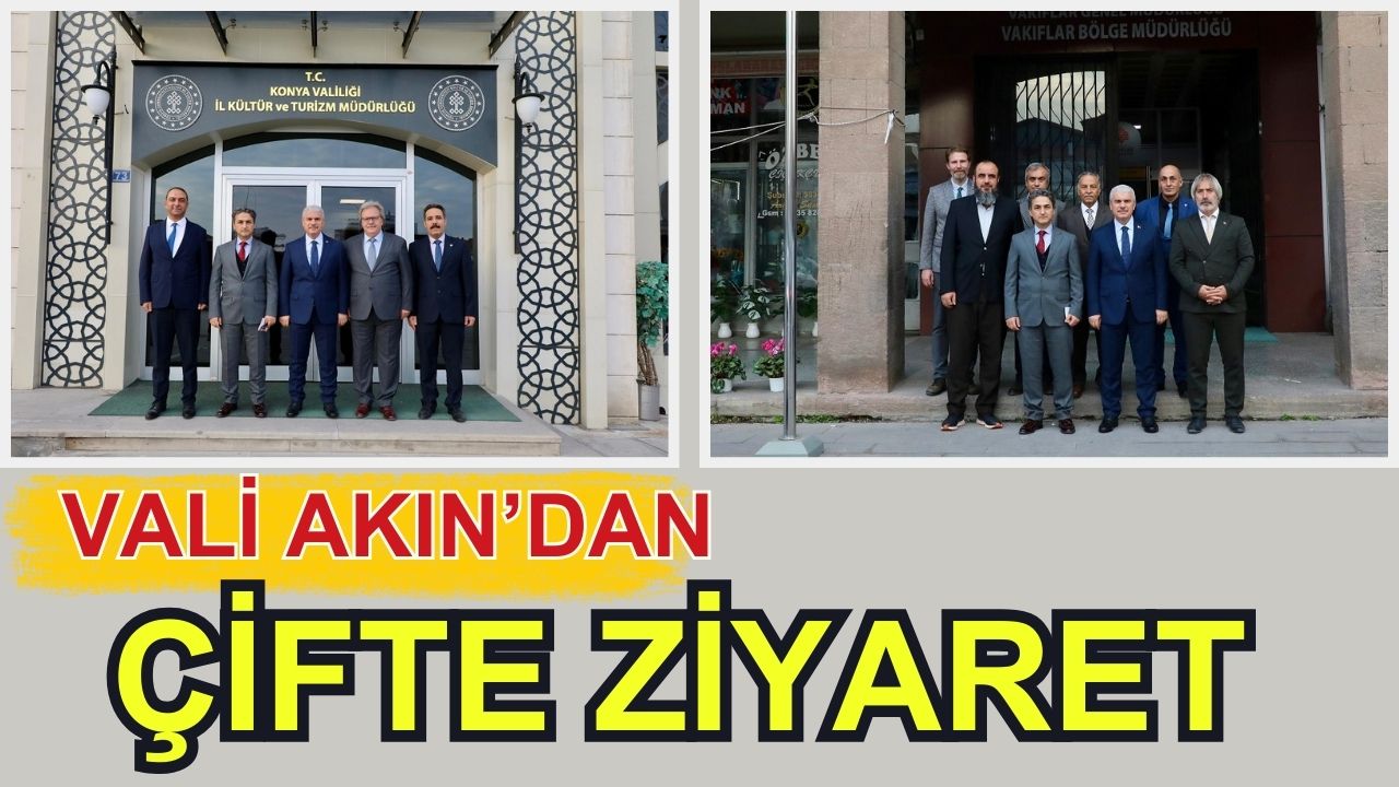 Vali Akın'dan çifte ziyaret