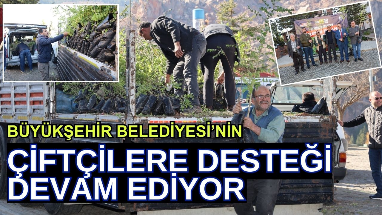 Büyükşehir Belediyesi'nin çiftçilere desteği devam ediyor