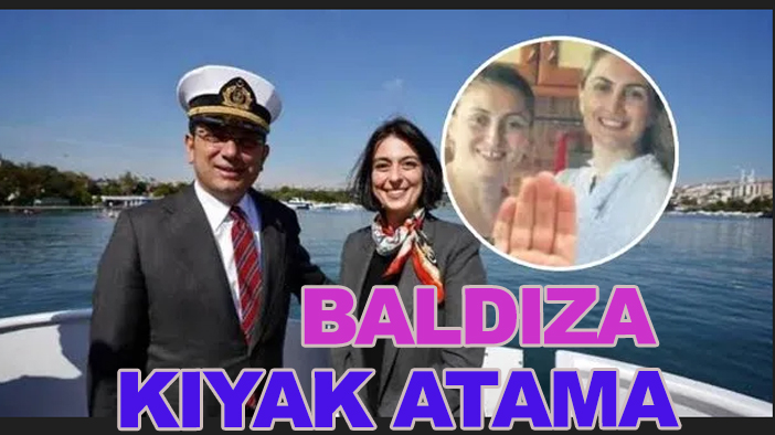 Ekrem İmamoğlu'nun baldızına kıyak atama!