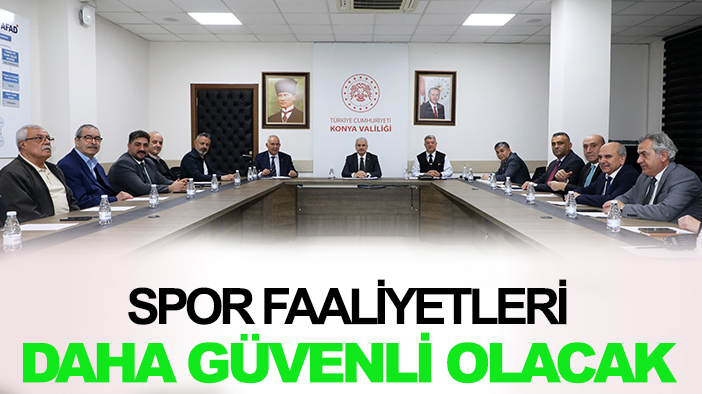 Konya İl Spor Güvenlik Kurulu Toplantısı gerçekleştirildi